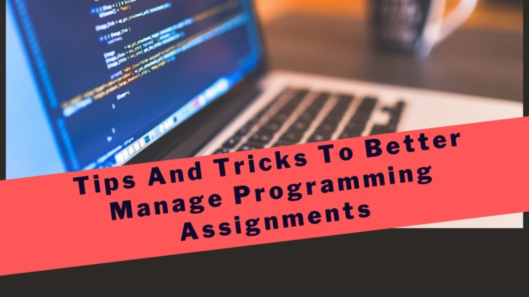 Tips And Tricks To Better Manage Programming Assignments Tips And Tricks To Better Manage Programming Assignments